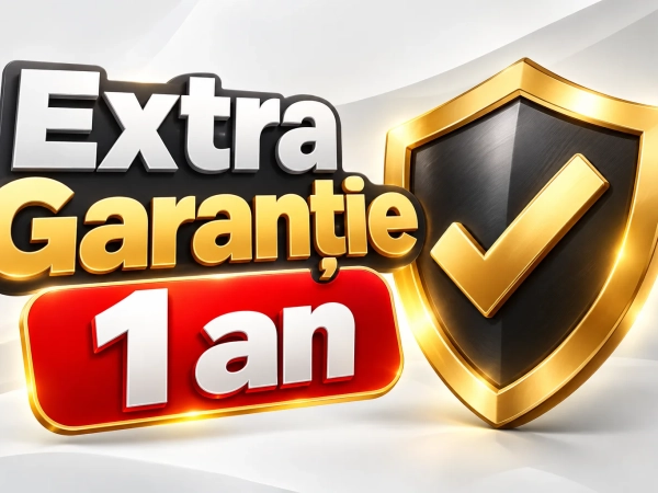Extra Garanție- 1 an